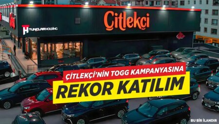 Çitlekçi’nin TOGG Kampanyasına Türkiye genelinden rekor iştirak