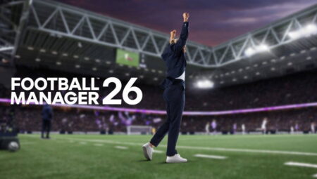 Football Manager 2026’nın erken erişime açılacağı tarih aşikâr oldu